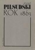 Piłsudski Józef – Rok 1863.