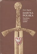 Bogucka Maria – Dawna Polska.