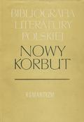 Bibliografia literatury polskiej "Nowy Korbut". Vol. 1-16.