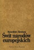 Zientara Benedykt – Świt narodów europejskich.