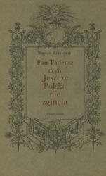 Pan Tadeusz czyli Jeszcze Polska nie zginęła.
