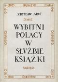 Arct Zbysław – Wybitni Polacy w służbie książki.