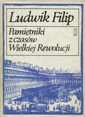 Ludwik Filip, król Francji – Pamiętniki z czasów Wielkiej Rewolucji.