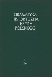 Gramatyka historyczna języka polskiego.