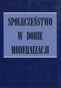 Społeczeństwo w dobie modernizacji.