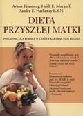Eisenberg Arlene, Murkoff Heidi E., Hathaway Sandee E. – Dieta przyszłej matki.