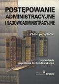 Postępowanie administracyjne i sądowoadministracyjne.