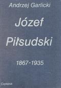 Garlicki Andrzej – Józef Piłsudski 1867-1935.