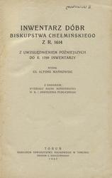 Inwentarz dóbr biskupstwa chełmińskiego z r. 1614.