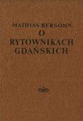 Bersohn Mathias  – O rytownikach gdańskich.