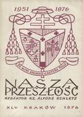 Nasza Przeszłość. T. 45.