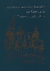 Powstanie kościuszkowskie na Kujawach i Pomorzu Gdańskim.
