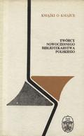 Twórcy nowoczesnego bibliotekarstwa polskiego.