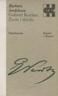 Sordylowa Barbara – Gabriel Korbut : życie i dzieło.