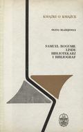 Błażejewicz Olena – Samuel Bogumił Linde, bibliotekarz i bibliograf.