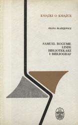Samuel Bogumił Linde, bibliotekarz i bibliograf.