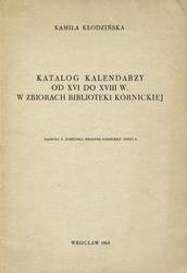Katalog kalendarzy od XVI do XVIII w. w zbiorach Biblioteki Kórnickiej.