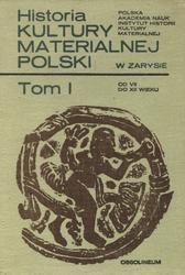 Historia kultury materialnej Polski w zarysie. T. 1-6.