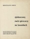 Baran Mieczysław – Zjednoczony ruch śpiewaczy na Kaszubach.