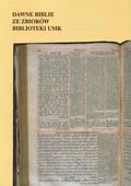 Dawne Biblie w zbiorach Biblioteki Uniwersyteckiej w Toruniu.