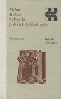 Kubów Stefan – Sylwetki polskich bibliologów.
