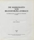 Schuhmann Günther – Die Markgrafen von Brandenburg-Ansbach.