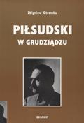 Otremba Zbigniew - Piłsudski w Grudziądzu.