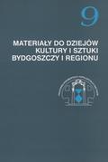 Materiały do dziejów kultury i sztuki Bydgoszczy i regionu. Z. 9.