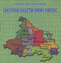 Podczaska Katarzyna – Leksykon sołectw gminy Pakość.