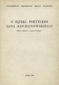 O języku poetyckim Jana Kochanowskiego.