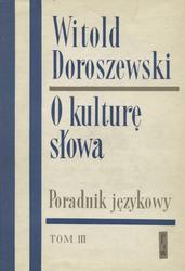 O kulturę słowa. T. 3.