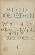 Doroszewski Witold – Wśród słów, wrażeń i myśli.