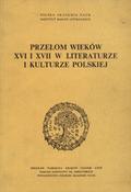 Przełom wieków XVI i XVII w literaturze i kulturze polskiej.