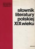 Słownik literatury polskiej XIX wieku.