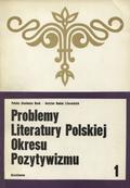 Problemy literatury polskiej okresu pozytywizmu. Seria 1-3.