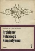 Problemy polskiego romantyzmu. Seria 3.