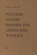 Sawicki Stefan – Początki syntezy historycznoliterackiej w Polsce.