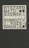 Matuszewski Ryszard – Powroty i pożegnania.