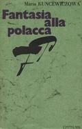 Kuncewiczowa Maria – Fantasia alla polacca.