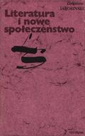 Jarosiński Zbigniew – Literatura i nowe społeczeństwo.