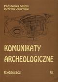 Komunikaty Archeologiczne. [T.] 6.