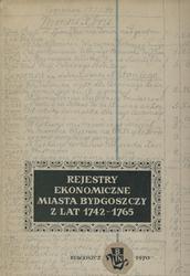 Rejestry ekonomiczne miasta Bydgoszczy z lat 1742-1761-1765.
