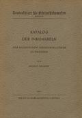 Deckert Helmut – Katalog der Inkunabeln der Sächsischen Landesbibliothek zu Dresden.