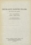Drukarze dawnej Polski od XV do XVIII wieku. T. 1, cz. 1.