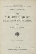 Graul Richard – Das XVIII. Jahrhundert Dekoration und Mobiliar.