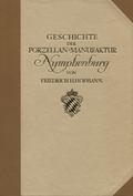 Hofmann Friedrich H. – Geschichte der Bayerischen Porzellan-Manufaktur Nymphenburg. [Bd.] 1-3.