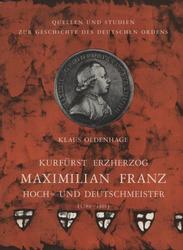 Kurfürst Erzherzog Maximilian Franz als Hoch- und Deutschmeister : (1780-1801).