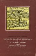 Murzynowski Stanisław – Historyja żałosna a straszliwa o Franciszku Spierze oraz Ortografija polska.