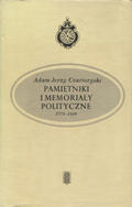 Czartoryski Adam Jerzy – Pamiętniki i memoriały polityczne : 1776-1809.