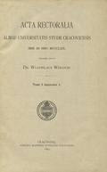 Acta rectoralia Almae Universitatis Studii Cracoviensis inde ab anno MCCCCLXIX. T. 1-2.